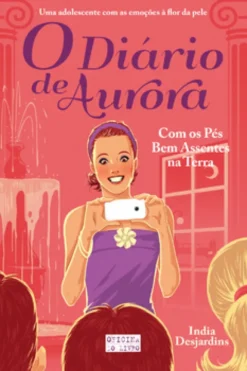 O Diário de Aurora ? Com os Pés Bem Assentes na Terra