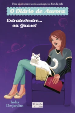 O Diário de Aurora ? Extraterrestre? ou quase!