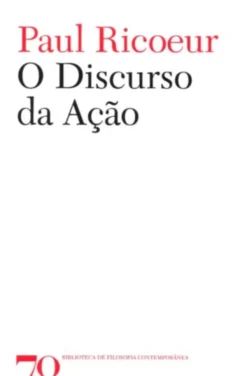 O Discurso da Ação