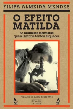 O Efeito Matilde - As Mulheres Cientistas que a História Tentou Esquecer
