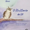 O (En)Canto de Uil