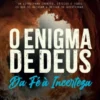 O Enigma de Deus - Da Fé à Incerteza