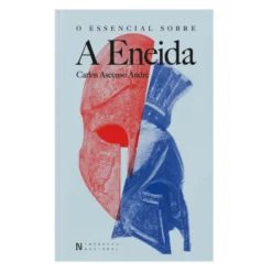 O Essencial sobre a Eneida