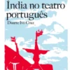 O Essencial Sobre O tema da Índia no teatro português
