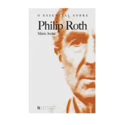 O Essencial sobre Philip Roth