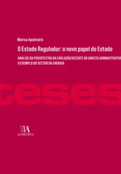 O Estado Regulador: o novo papel do Estado