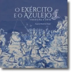 O Exército e o Azulejo: tradição e arte