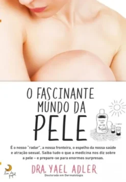O Fascinante Mundo da Pele
