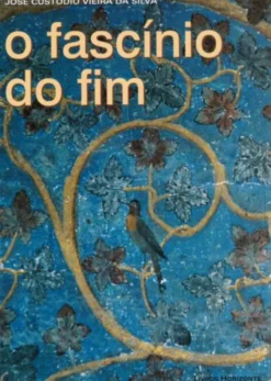 O Fascínio Do Fim