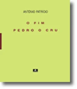 O Fim / Pedro o Cru