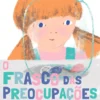 O Frasco das Preocupações