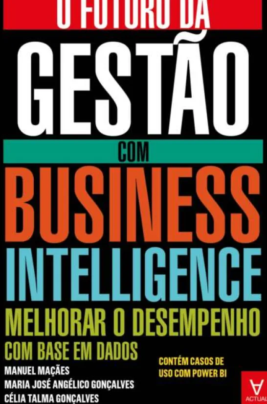 O Futuro da Gestão com Business Intelligence - Melhorar o Desempenho com Base em Dados