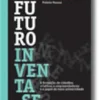 O Futuro Inventa-se