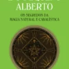 O Grande e o Pequeno Alberto - Os segredos da magia natural e cabalística