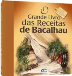 O Grande Livro das Receitas de Bacalhau