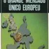 O Grande Mercado Único Europeu