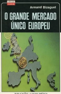 O Grande Mercado Único Europeu