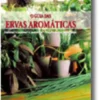 O Guia das Ervas Aromáticas