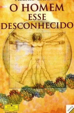 O Homem Esse Desconhecido