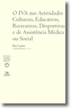 O IVA nas Actividades Culturais, Educativas, Recreativas, Desportivas e de Assistência Médica ou Social (N.º 14 da Coleção)