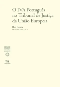 O Iva Português no Tribunal de Justiça da União Europeia