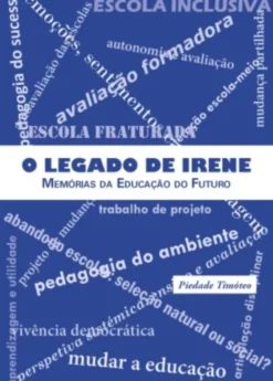 O Legado de Irene - Memórias da Educação do Futuro