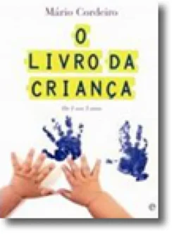O Livro da Criança - Do 1 aos 5 Anos