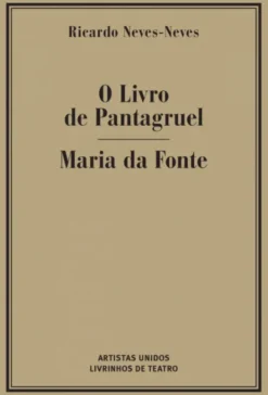 O Livro de Pantagruel / Maria da Fonte