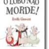 O Lobo não Morde!