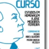 O Longo Curso. Estudos em Homenagem a José Medeiros Ferreira