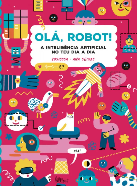 Olá, Robot - A Inteligência Artificial no Teu Dia a Dia