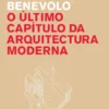 O Último Capítulo da Arquitectura Moderna