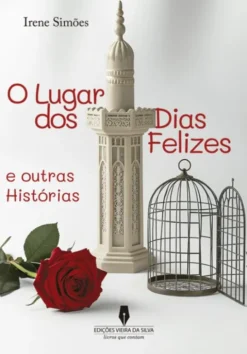 O Lugar de Dias Felizes e Outras Histórias
