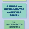 O Lugar dos Instrumentos no Serviço Social