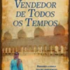 O Maior Vendedor de Todos os Tempos