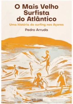 O mais Velho Surfista do Atlântico