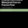 O Malware como Meio de Obtenção da Prova em Processo Penal