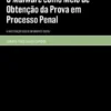 O Malware como Meio de Obtenção da Prova em Processo Penal