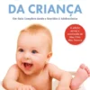 O Manual da Criança - Um Guia Completo desde a Gravidez à Adolescência