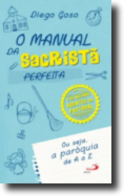 O Manual da Sacristã Perfeita