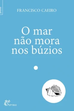 O Mar Não Mora nos Búzios