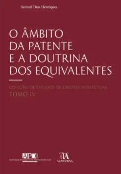 O Âmbito da Patente e a Doutrina dos Equivalentes
