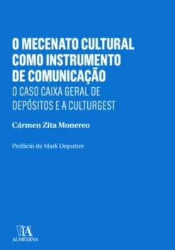 O Mecenato Cultural como Instrumento de Comunicação: o caso Caixa Geral de Depósitos e a Culturgest