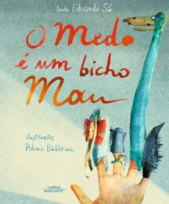 O Medo é um Bicho Mau