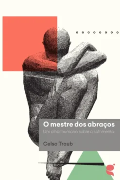 O Mestre dos Abraços
