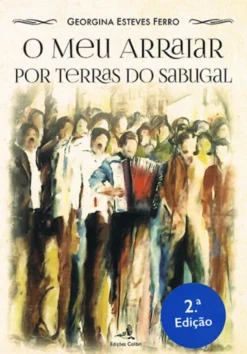 O meu Arraiar por Terras do Sabugal