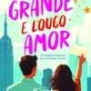 O Meu Grande e Louco Amor