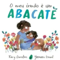 O Meu Irmão é Um Abacate