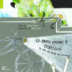 O meu nome é Francisco (e não sei andar de bicicleta)