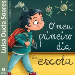 O Meu Primeiro Dia de Escola